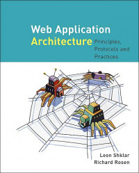 Image of Web application architecture : principles, protocols, and practices